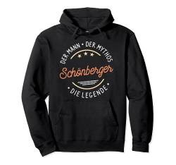 Schönberger der Mann der Mythos die Legende Pullover Hoodie von Nachnamen Geschenke Familienname Geschenkidee