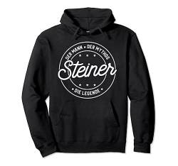 Steiner der Mann der Mythos die Legende Pullover Hoodie von Nachnamen Geschenke Familienname Geschenkidee