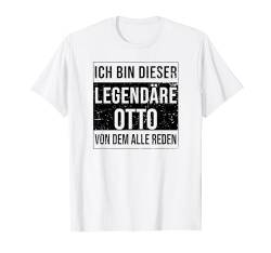 Ich bin dieser legendäre Shirt Geschenkidee für Otto T-Shirt von Namens Geschenke für Männer Namens Geschenke Junge