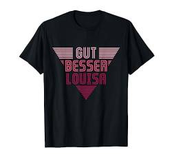 Gut Besser Louisa T-Shirt von Namensshirt mit Namen bedruckt - Frauen, Mädchen