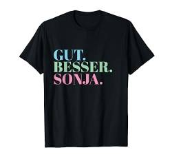 Gut Besser Sonja T-Shirt von Namensshirt mit Namen bedruckt - Frauen, Mädchen