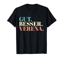 Gut Besser Verena T-Shirt von Namensshirt mit Namen bedruckt - Frauen, Mädchen