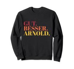 Gut Besser Arnold Sweatshirt von Namensshirt mit Namen bedruckt - Männer, Jungen