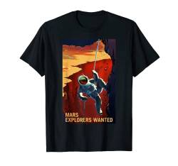 NASA Mars Explorers Wanted On Mars T-Shirt von Nasa