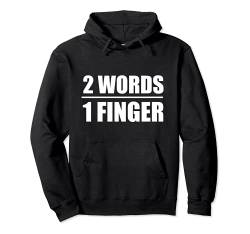 2 Words 1 Finger Pullover Hoodie von NextLevel Merch