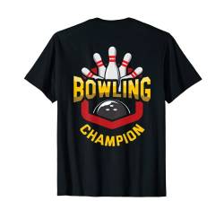 Backprint Bowling Champion Kugel Pins Kegeln Kegel T-Shirt von NextLevel Merch