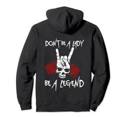 Backprint Dont be a lady be a legend Pullover Hoodie von NextLevel Merch