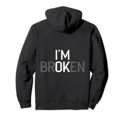 Backprint I am Broken ich bin verrückt Pullover Hoodie von NextLevel Merch