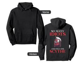 Backprint So many idiots and only one scythe schwarzer Humor Pullover Hoodie von NextLevel Merch