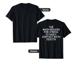 Backprint The main reason for stress is contact with idiots T-Shirt von NextLevel Merch