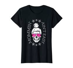 Damen Mommin aint easy T-Shirt von NextLevel Merch