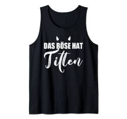 Das Böse hat Titten Titen schwarzer Humor Böse Frauen Tank Top von NextLevel Merch