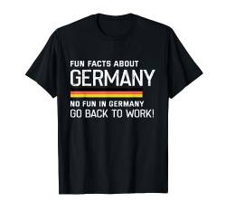 Fun Facts about Germany no fun in Germany go back to work T-Shirt von NextLevel Merch