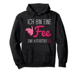 Ich bin eine Fee eine Katastrofee Pullover Hoodie von NextLevel Merch