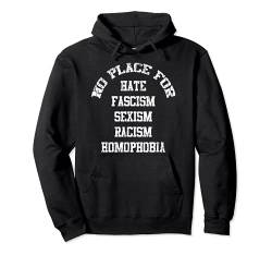 No place for hate fascism sexism racism homophobia Pullover Hoodie von NextLevel Merch