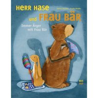 Herr Hase und Frau Bär. Immer Ärger mit Frau Bär von Nord-Süd-Verlag