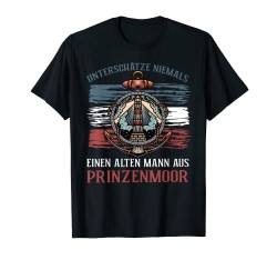 Herren Unterschätze niemals einen Alten Mann aus PRINZENMOOR T-Shirt von Norddeutscher Humor Geschenkideen für Norddeutsche