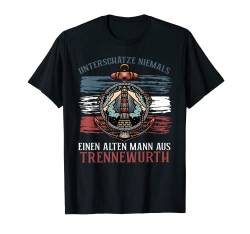 Herren Unterschätze niemals einen Alten Mann aus TRENNEWURTH T-Shirt von Norddeutscher Humor Geschenkideen für Norddeutsche