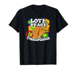 Love Peace Franzbrötchen Norddeutschland Norddeutsch T-Shirt von Norddeutscher Humor Norddeutschland Plattdeutsch