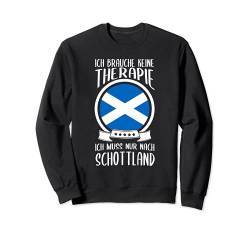 Keine Therapie Ich Muss Nur Nach Schottland Schotte Urlaub Sweatshirt von Nordland Designs