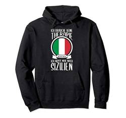 Ich Brauche Keine Therapie Ich Muss Nur Nach Sizilien Urlaub Pullover Hoodie von Nordsee Urlaub mit Strand & Leuchtturm Geschenke