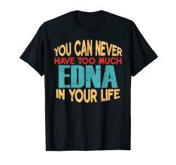 Funny Edna Personalized Tshirt First Name Joke Item T-Shirt von Novelty Given First Name Tee Named Custom Merch