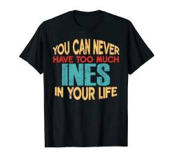 Funny Ines Personalized Tshirt First Name Joke Item T-Shirt von Novelty Given First Name Tee Named Custom Merch