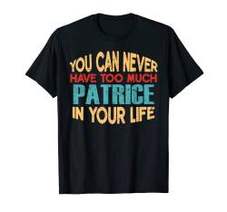 Funny Patrice Personalized Tshirt First Name Joke Item T-Shirt von Novelty Given First Name Tee Named Custom Merch
