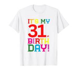 31 Jahre alt, bunt, alles Gute zum Geburtstag, es ist mein 31. Geburtstag T-Shirt von Number Birthday Party & Colorful Birthday Gifts