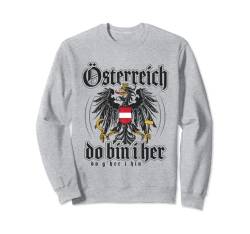 Österreich Do Bin I her Österreichische Flagge Austria Sweatshirt von Österreichische Fahne Motive für Männer & Frauen