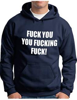 OM3® - Fuck You You Fucking Fuck Hoodie - Herren - Vulgär Derber Spruch Fun Statement - Kapuzen-Pullover Navy, M von OM3