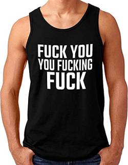 OM3® - Fuck You You Fucking Fuck - Tank Top Shirt - Herren - Vulgär Derber Spruch Fun Statement - Schwarz, 3XL von OM3