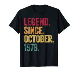 Legend Seit Oktober 1978 Geschenk zum 44. Geburtstag, 44 Jahre alt T-Shirt von October Birthday Made In Classic Best Of Style