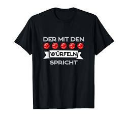 Lustiger Würfel Spruch Der Mit Den Würfeln Spricht - Kniffel T-Shirt von Offizieller Kniffel Fan Merch