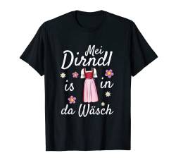 Oktoberfest - Mei Dirndl is in da Wäsch -Dirndl T-Shirt von Oktoberfest Trachten & Dirndl Mode