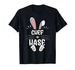 Chef Hase Ostern Osterhase Partnerlook Outfit Oster T-Shirt von Ostern Familien Partnerlook Osterhase Outfits