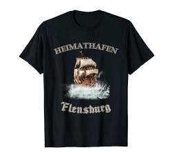 HEIMATHAFEN - Flensburg Segelschiff T-Shirt als Geschenk von Ostsee Urlaub Küsten Sommer Shirts & Geschenke
