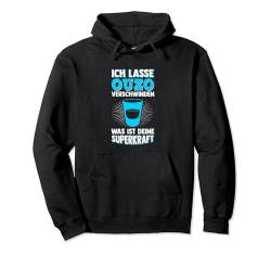 Ich Lasse Ouzo Verschwinden Was Ist Deine Superkraft Drink Pullover Hoodie von Ouzo Schnaps Party Grieche Geschenkideen & Designs