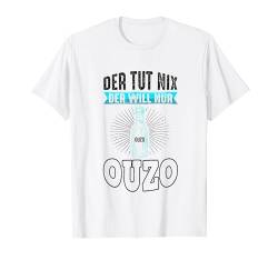 Ouzo Party Griechenland Alkohol Schnaps Drink Saufen Shot T-Shirt von Ouzo Schnaps Party Grieche Geschenkideen & Designs