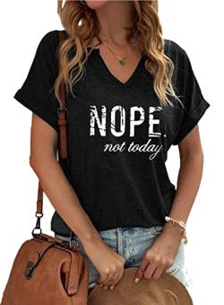 Nope Not Today Damen-T-Shirt, V-Ausschnitt, Buchstabendruck, lustige T-Shirt, kurzärmelig, Grafik-Shirt, locker, lässiger T-Shirt, schwarz, Klein von Ovazly