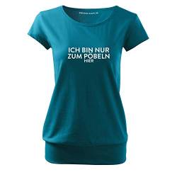 Ich Bin nur zum pöbeln Hier Frauen t Shirt Bedruckt mit Statement enges Oberteil Kurzarm Top-Women lässig Sommer (City-401-S-Türkis) von OwnDesigner