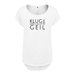 Klug war´s Nicht Aber geil Design Frauen T Shirt mit Spruch und modischem Motiv NEU Bedruckt Oberteil für Frauen XL Weis (B36-463-XL-Weiß) von OwnDesigner