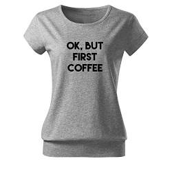 Ok but First Coffee Mädchen T-Shirt Bedruckt mit Sprüchen im Vintage Style (City-87-2XL-Grau) von OwnDesigner