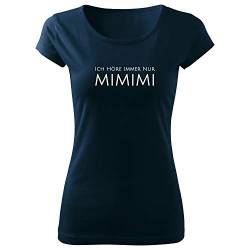 OwnDesigner Ich höre Immer nur mimimi Damen Tshirt & Frauen T Shirt mit leichtem Ausschnitt für Top-Style (Pure-440-L-Navy) von OwnDesigner