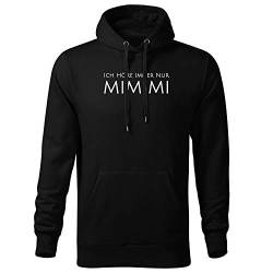 OwnDesigner Ich höre Immer nur mimimi Herren Pullover mit Kapuze schwarz mit Spruch Druck und Männer Hoodie (Cape 440 3XL Schwarz) von OwnDesigner