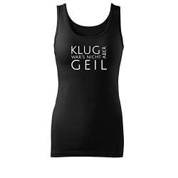 OwnDesigner Klug war´s Nicht Aber geil Damen Sommer Rundhals Top-taillierter Tank mit Spruch (Top-463-M-Schwarz) von OwnDesigner