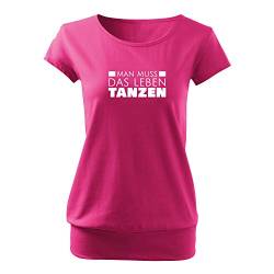 OwnDesigner Man muss das Leben tanzen Frauen T Shirt mit Spruch handgefärtigt Oversize-Shirt Rundhals Mädchen kurzärmlig (City-466-M-Pink) von OwnDesigner