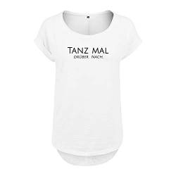 Tanz mal drüber nach Design Damen Tshirt & Frauen T Shirt NEU mit Leichtem Ausschnitt für Top Style L Weis (B36-465-L-Weiß) von OwnDesigner