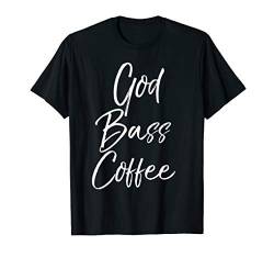 Christian Bass Player Gift Worship Band God Bass Coffee T-Shirt von P37 Design Studio Jesus Shirts