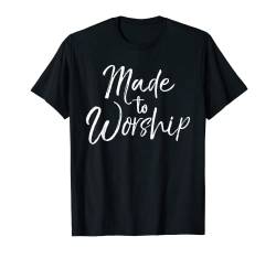 Christian Praise Quote Worship Leader Gift Made to Worship T-Shirt von P37 Design Studio Jesus Shirts